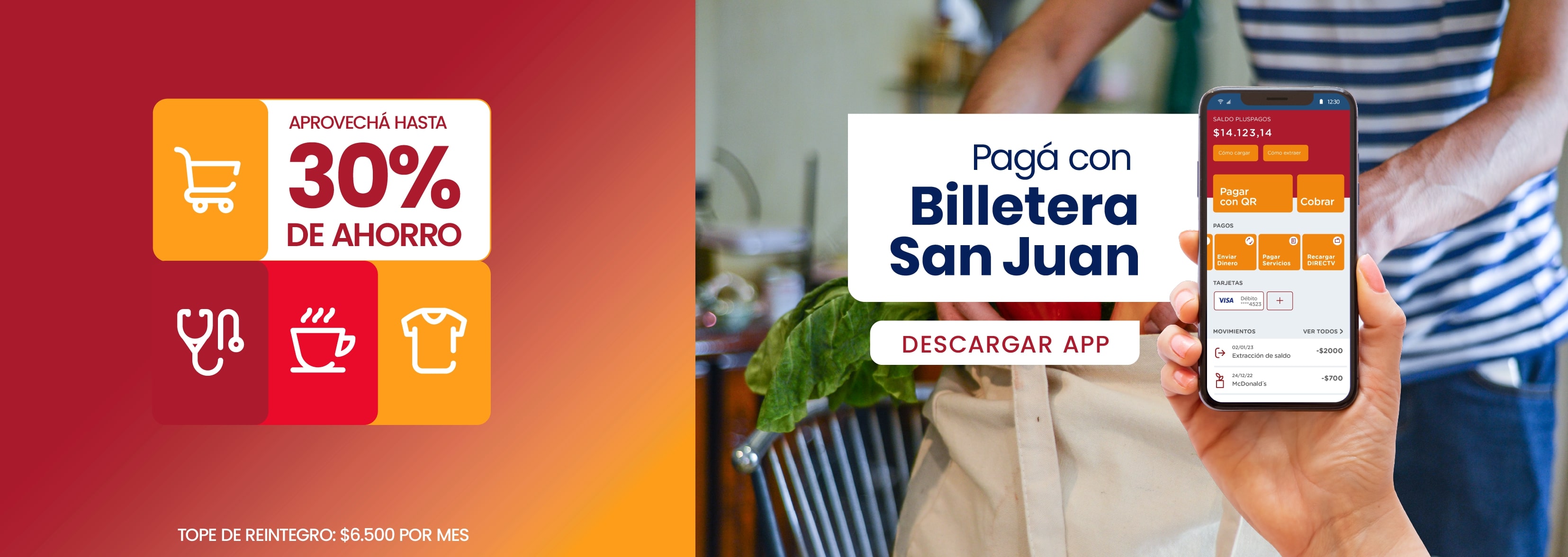 Ahorrá $7500 con Billetera San Juan. Descargá la app. 30% de reintegro en alimentos, farmacias y muchos rubros más